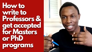 How to write to Professors and get accepted for Masters or PhD programs