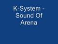 K-System - Sound Of Arena