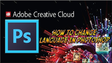 How To Change Language To English In Photoshop (CC,CS5,CS6)