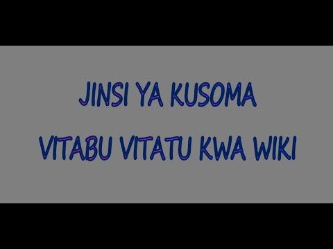 Video: Jinsi Ya Kusoma Vitabu Kwenye Simu Yako