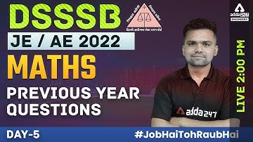 DSSSB AE/JE 2022 | DSSSB JE Maths | Previous Year Questions #5 | By Abhishek Kaushik