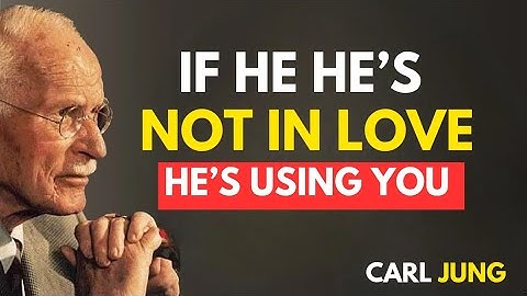 If He Does THIS, He’s Not In Love — He’s Using You | Carl Jung (22:28) 💔🧠✨