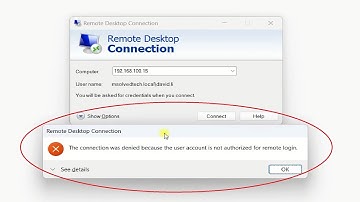 Remote Desktop error The connection was denied because the user account is not authorized