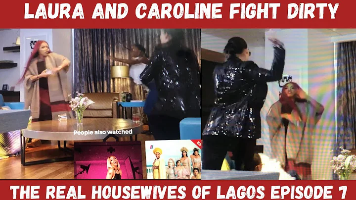 THE REAL HOUSEWIVES OF LAGOS EPISODE 7 | LAURA AND CAROLINE F!GHT D!RT¥ | LAURA WAS PIMPED😳?