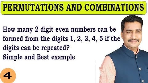 How Many 2 Digit Even Numbers Can Be Formed From The Digits and Digits Can Be Repeated Permutations