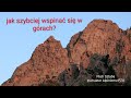 Jak szybciej wspinać się w górach?