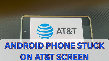 My Android Phone Gets Stuck on AT&T Logo Screen (Even After Reset). What Should I Do?