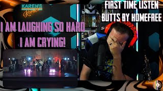 The BUTTS REMIX - Home Free Reaction - I'm literally crying!