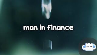 Girl On Couch x Billen Ted - Man In Finance (Lyrics)