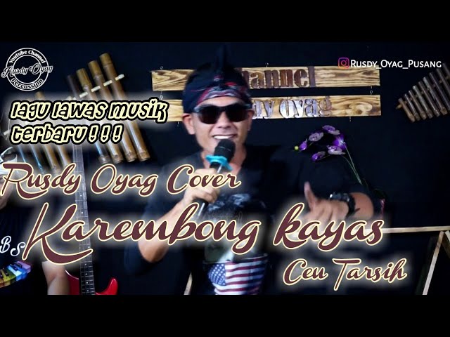 KAREMBONG KAYAS ll RUSDY OYAG COVER POP SUNDA ll Ceu Tarsih class=