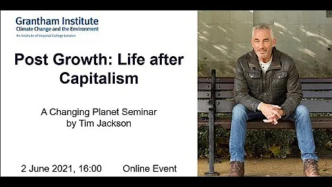 In conversation with Tim Jackson, author of 'Post Growth: Life after Capitalism'