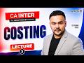 CA Intermediate Group 2 Costing | Jan 27/May 27 Attempt Lecture 3 | CA Pranav Popat | ASPC