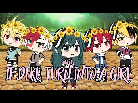If deku turn into a girl Part 3 || Kamikiritodobakudeku (short)