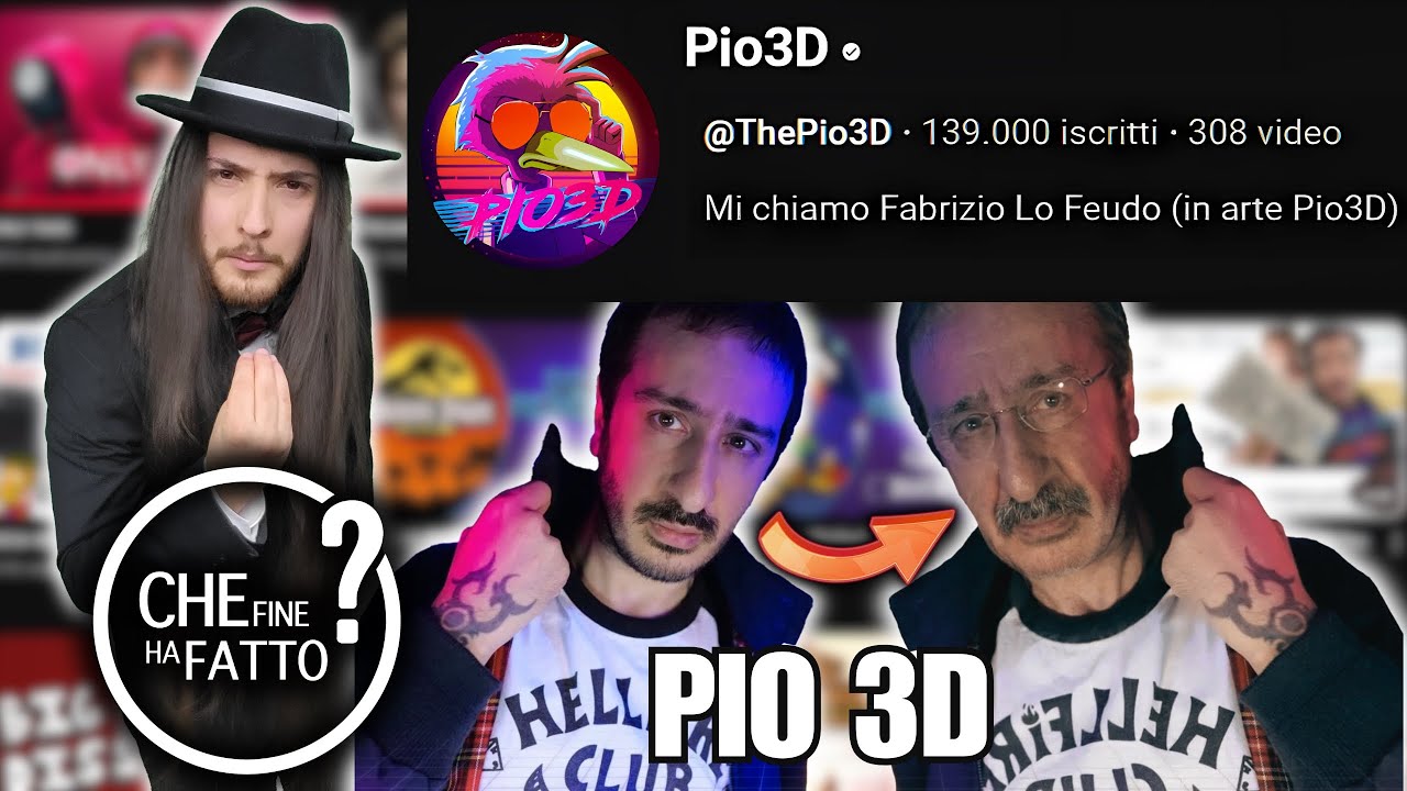 Che fine ha fatto? Pio3D