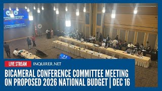 LIVE: Bicameral conference committee meeting on proposed 2026 national budget | Dec 16