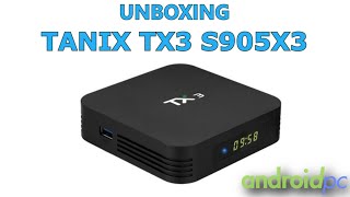 Unboxing: Tanix TX3 nuevo low-cost con SoC Amlogic S905X3
