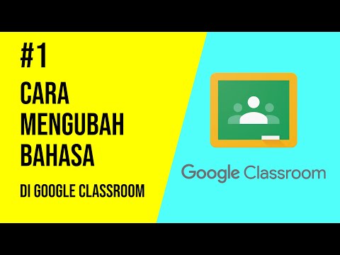 Tutorial Cara Mengubah Bahasa di Google Classroom menjadi Bahasa Indonesia Part 1