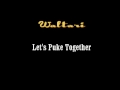Waltari - Let's Puke Together