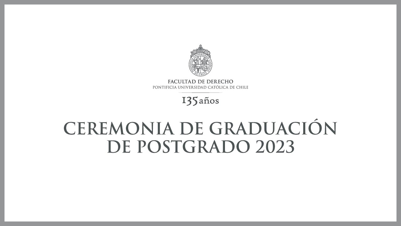 Ceremonia de Graduación de Postgrado 2023 - YouTube