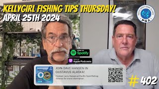 KellyGirl Fishing Tips Thursday! | Your Saltwater Guide Show w/ Captain Dave Hansen #402