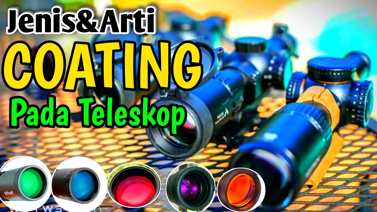 PENTING‼️FUNGSI COATING LENSA TELESCOPE SENGIN - YouTube