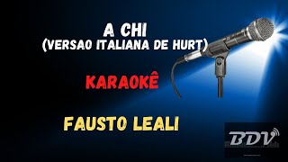 Fausto Leali  Karaoke  A Chi