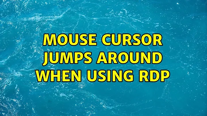 Mouse cursor jumps around when using RDP (7 Solutions!!)