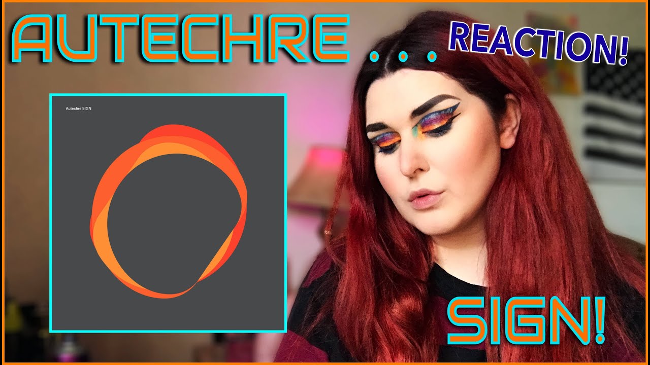 AUTECHRE - SIGN REACTION! ... This got VERY imaginative!