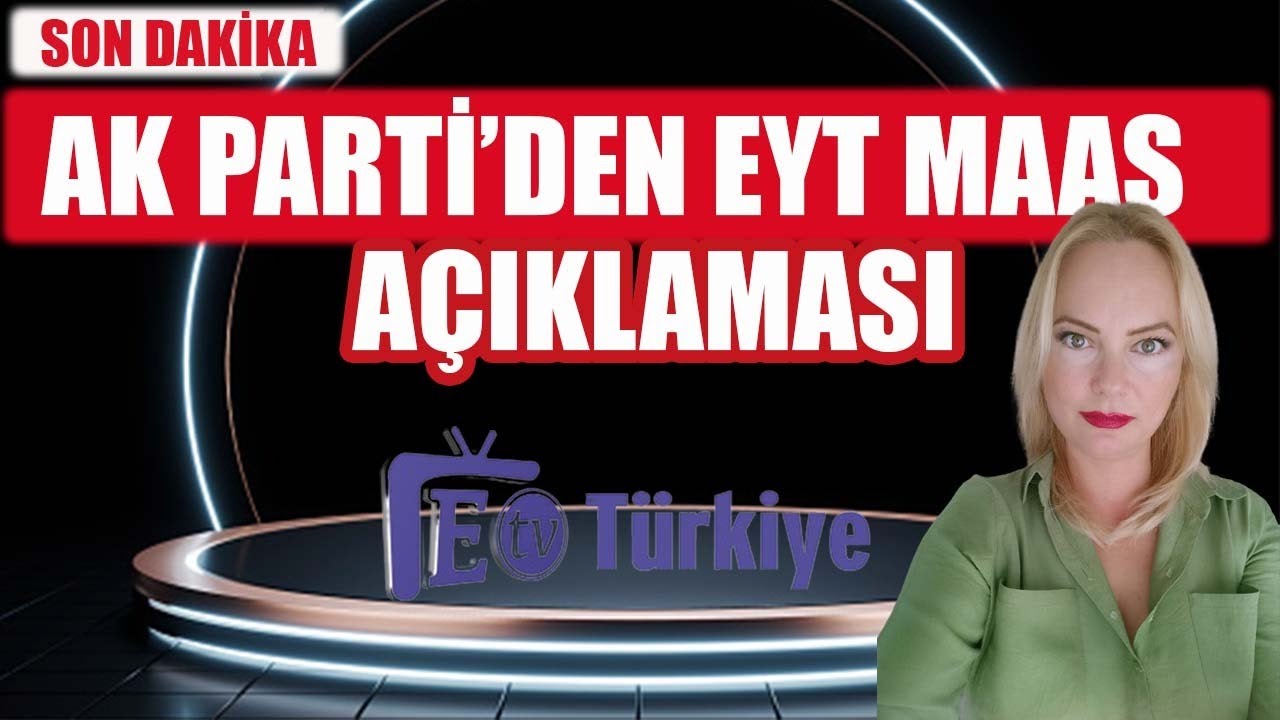 Son Dakika Ak Parti Den Eyt Maaş Açıklaması Youtube