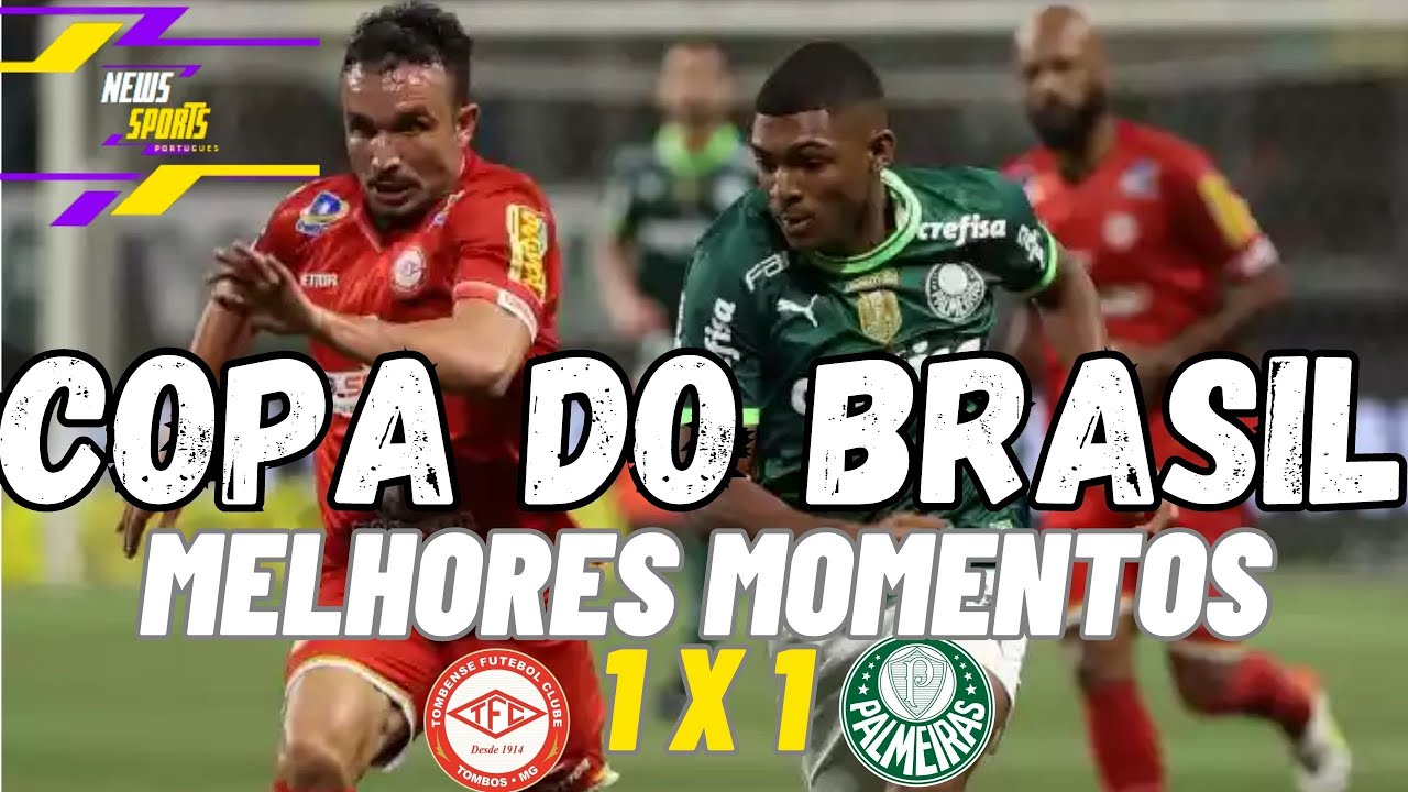 Tombense 1 x 1 Palmeiras | Melhores Momentos | Copa do Brasil 2023 ...