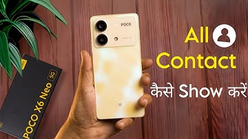 How to Show All Contact on Poco X6 Neo, me Sim Contact Kaise Le Aaye