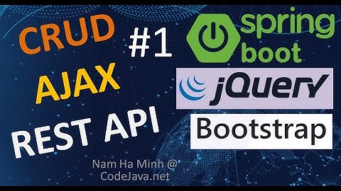 Spring Boot AJAX CRUD REST API Call Examples - Part 1: Single Entity