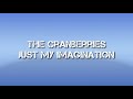 THE CRANBERRIES - Just my imagination [Lyrics]