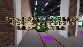 Rostocki (D) tramvaj ide linija 36 za Platz der Jugend i još umjesto toga 3, 6, linija Roblox