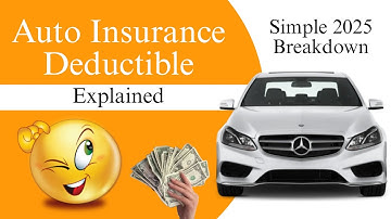 Auto Insurance Deductible Explained – Simple 2025 Breakdown