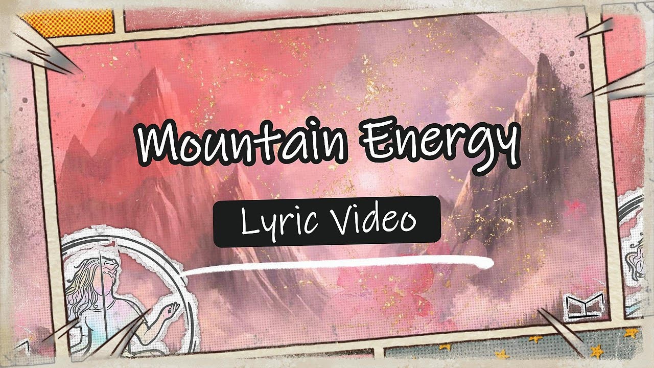 MelloandFlow | Mountain Energy (Official Lyric Video)