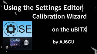 Using the Settings Editor Calibration Wizard