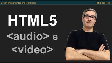Curso de HTML5 - Elementos multimídia audio e video