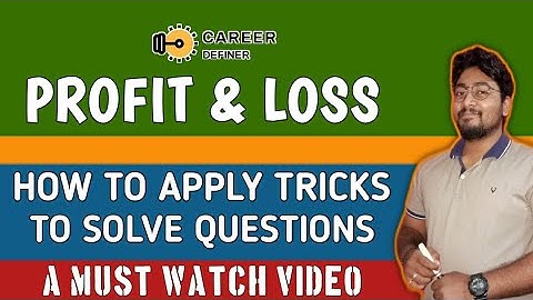 PROFIT & LOSS | TRICKS TO SOLVE BASIC LEVEL QUESTIONS | BANKING/SSC/RAILWAY/OTHERS | CAREER DEFINER