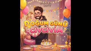DOĞUM GÜNÜ ASMR ❤️ SEVGİLİ ROLEPLAY 💜 AROMALI