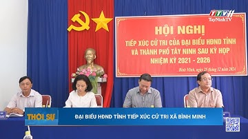 Đại biểu HĐND tỉnh tiếp xúc cử tri xã Bình Minh | TayNinhTV
