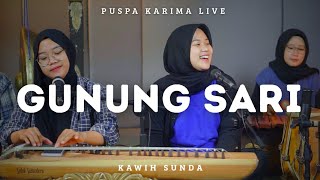 Gunung Sari - Puspa Karima - Lagu Sunda (LIVE)