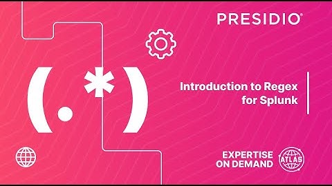 Introduction to Regex for Splunk