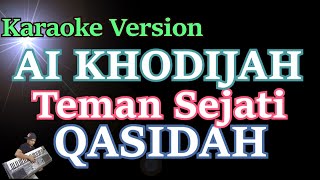 AI KHODIJAH - TEMAN SEJATI (KARAOKE LIRIK) Qasidah TERBARU