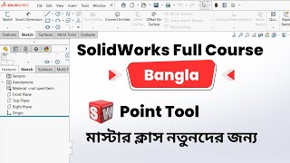 SolidWorks Bangla Course Point Tool Masterclass for Beginners By MechEdu3D