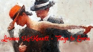 Loreena McKennitt - *Tango to Evora*