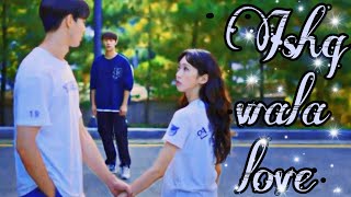 ISHQ WALA LOVE | KOREAN MIX | CHEER UP | LOVE TRIANGLE || Requested@kdramadestiny