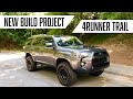 LIFTED 4RUNNER TRAIL - NEW BUILD PROJECT