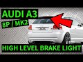 AUDI A3 8P 3-DOOR - How To Remove High Level Third Brake Light Lamp Removal Replacement 2004-2012
