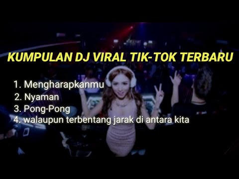 kumpulan-dj-tik-tok-viral-terbaru